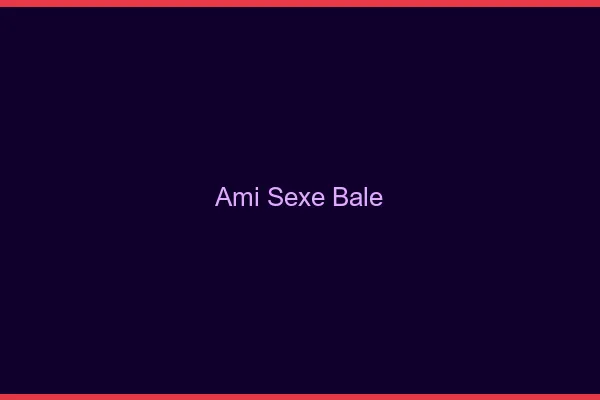 Ami Sexe Bâle