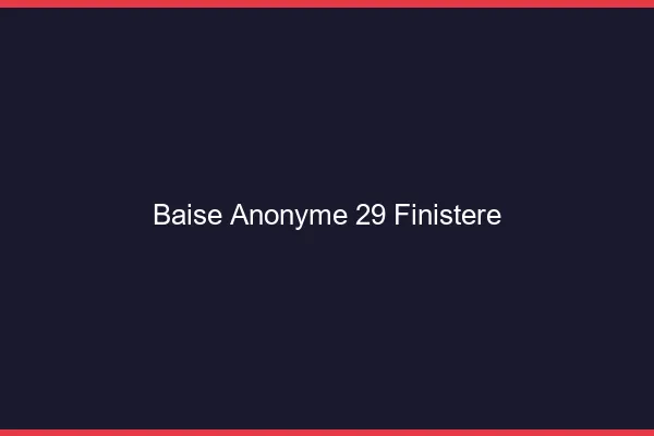 Baise Anonyme Finistere