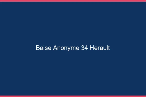 Baise Anonyme Herault