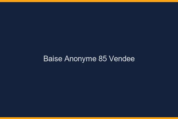 Baise Anonyme Vendee