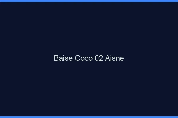 Baise Coco Aisne