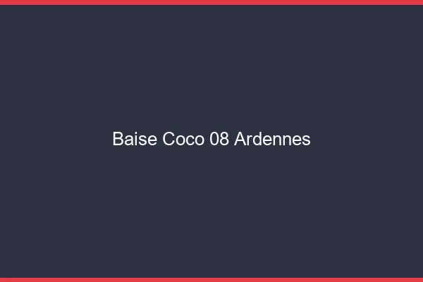 Baise Coco Ardennes