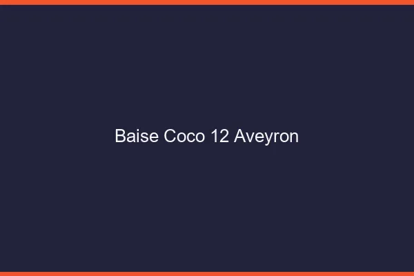 Baise Coco Aveyron