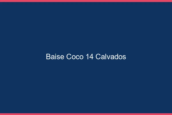 Baise Coco Calvados