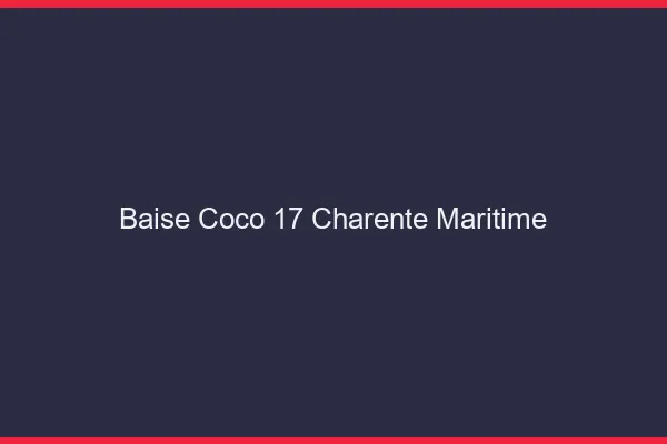 Baise Coco Charente Maritime