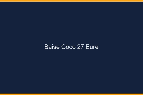 Baise Coco Eure