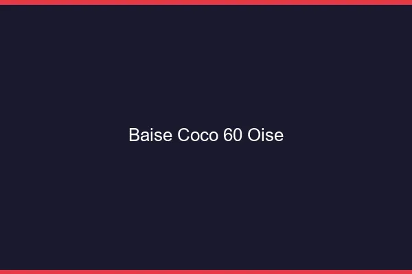 Baise Coco Oise