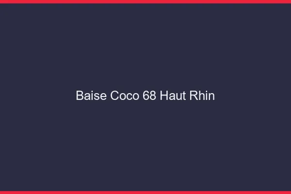 Baise Coco Haut Rhin