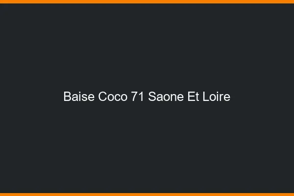 Baise Coco Saone Et Loire