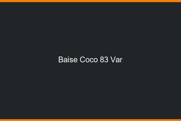 Baise Coco Var
