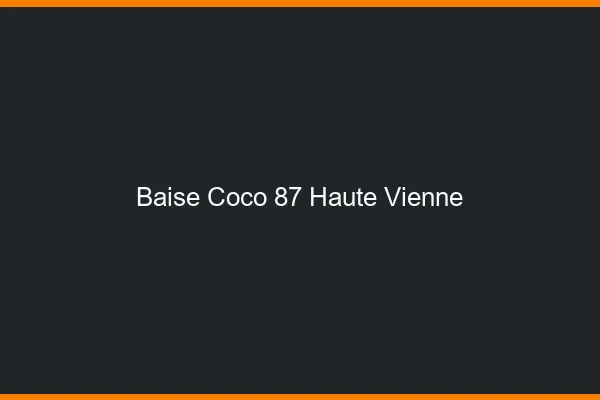 Baise Coco Haute Vienne