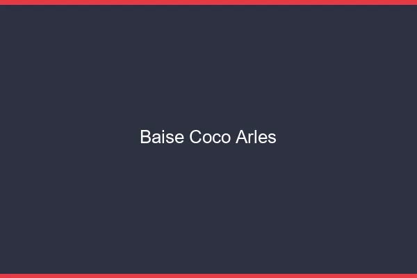 Baise Coco Arles