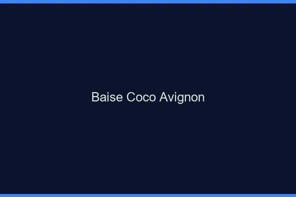 Baise Coco Avignon