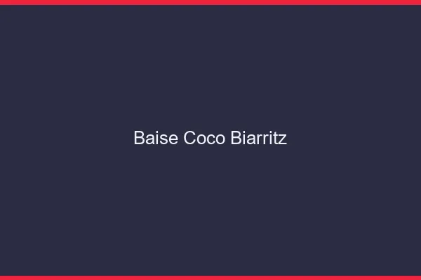 Baise Coco Biarritz