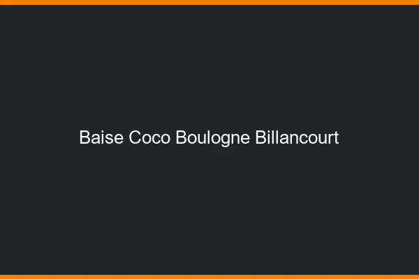 Baise Coco Boulogne-Billancourt