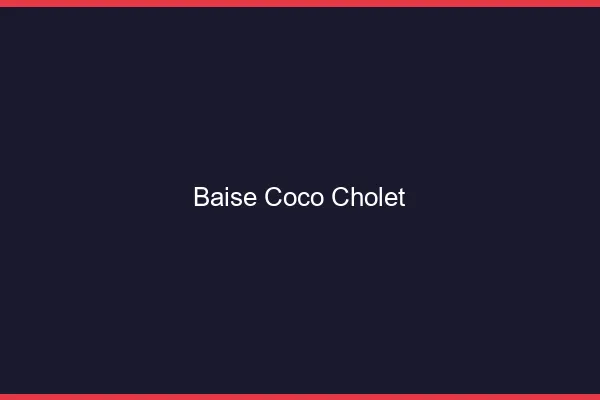 Baise Coco Cholet