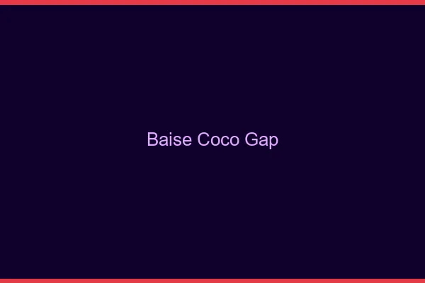 Baise Coco Gap