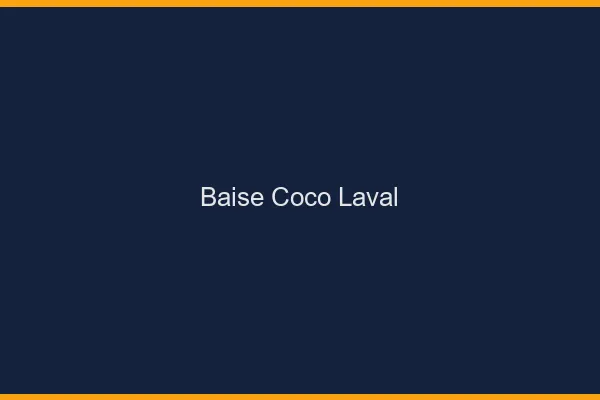Baise Coco Laval