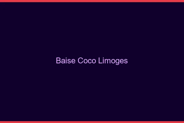 Baise Coco Limoges