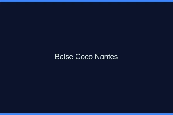 Baise Coco Nantes