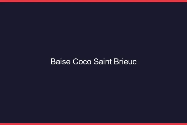 Baise Coco Saint-Brieuc