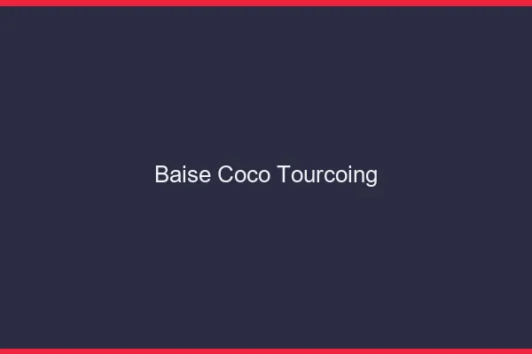 Baise Coco Tourcoing