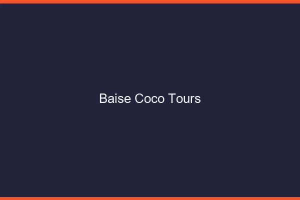 Baise Coco Tours