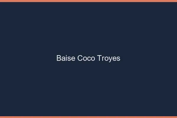 Baise Coco Troyes