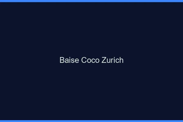 Baise Coco Zurich