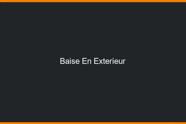 Baise en Extérieur