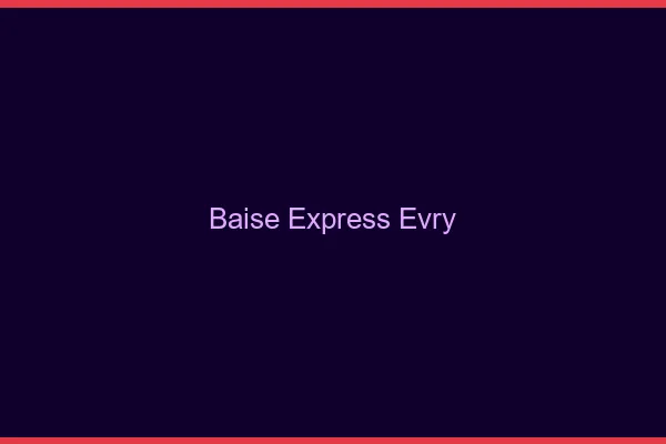Baise Express Évry