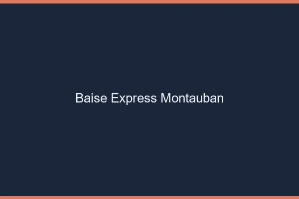 Baise Express Montauban