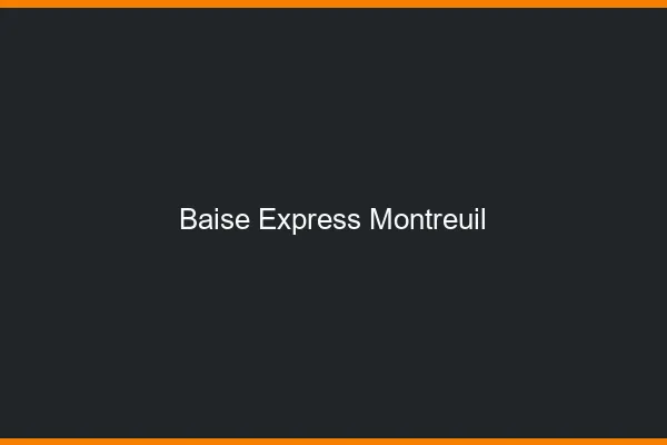 Baise Express Montreuil