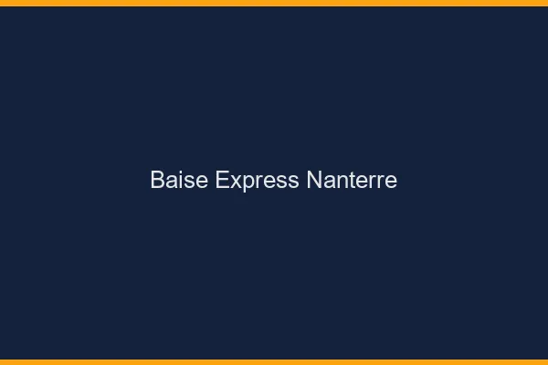 Baise Express Nanterre