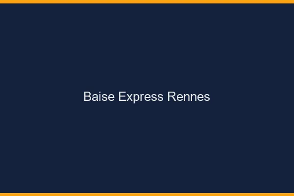 Baise Express Rennes