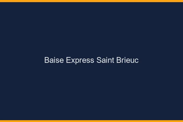 Baise Express Saint-Brieuc
