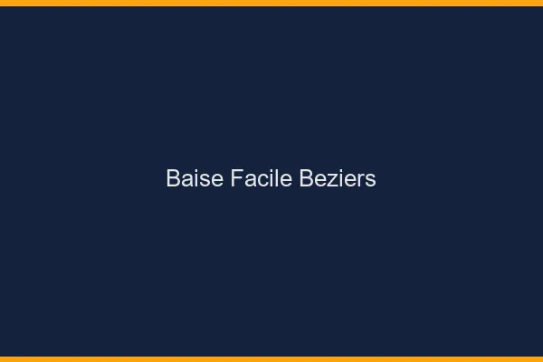 Baise Facile Béziers
