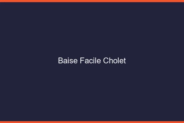 Baise Facile Cholet