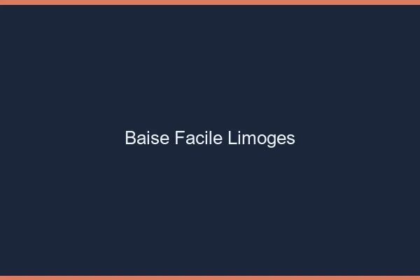 Baise Facile Limoges
