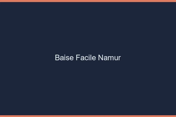 Baise Facile Namur
