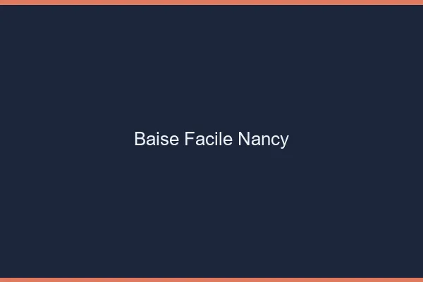 Baise Facile Nancy