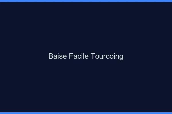 Baise Facile Tourcoing