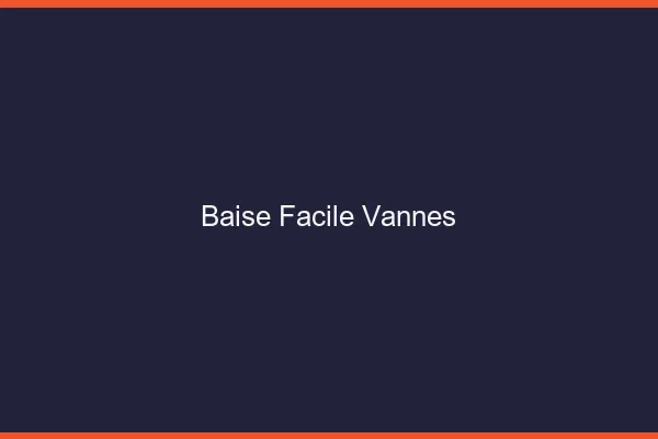 Baise Facile Vannes