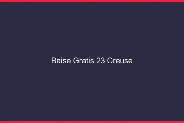 Baise GratisCreuse