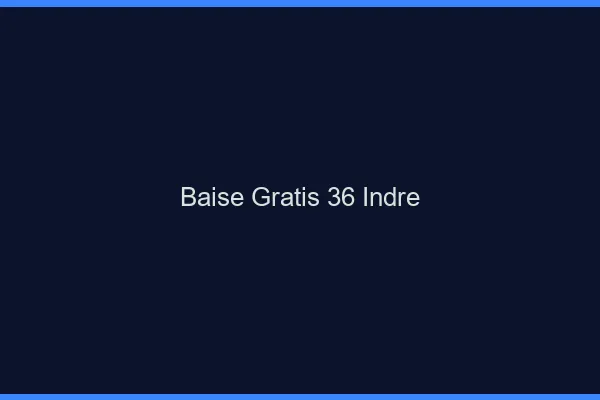 Baise GratisIndre