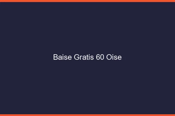 Baise GratisOise