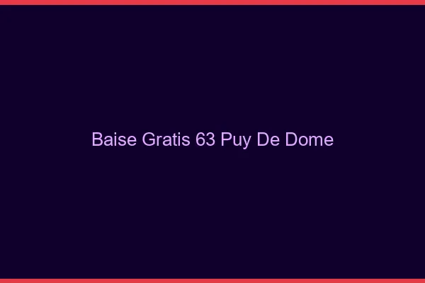 Baise GratisPuy De Dome