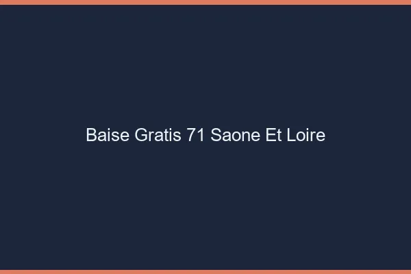 Baise GratisSaone Et Loire