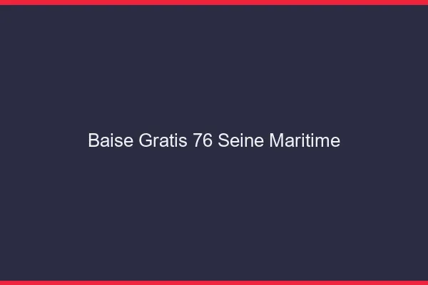 Baise GratisSeine Maritime