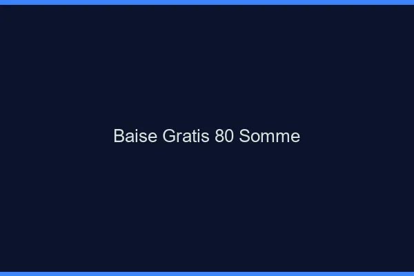 Baise GratisSomme